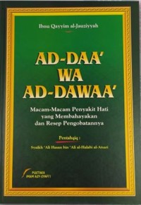 Image of Ad-Daa' wa Ad-Dawaa': Macam-macam Penyakit hati yang Membahayakan dan Resep Pengobatannya