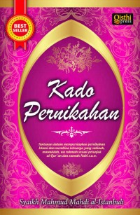 Image of Kado Pernikahan : Tuntunan dalam mempersiapkan pernikahan Islami dan membina keluarga yang sakinah, mawaddah, wa rahmah sesuai petunjuk Al-Quran dan Sunnah Nabi SAW