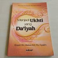 Image of Menjadi Ukhti yang Da'iyah Panduan Berdakwah Wanita Muslimah