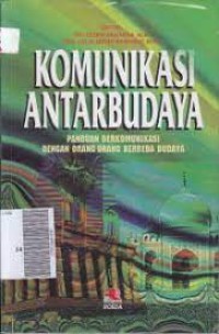 Image of Komunikasi Antarbudaya : Panduan Berkomunikasi Dengan Orang-orang Berbeda Budaya