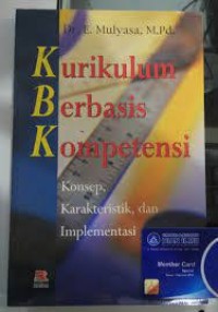 Image of kurikulum Berbasis Kompetinsi : konsep, karakteristik, dan implementasi