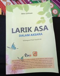 Image of Larik Asa Dalam Aksara (Sehimpunan Puisi Tanah Air)