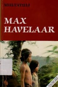 Image of MAX HAVELAAR : ATAU LELANG KOPI MASKAPAI DAGANG BELANDA